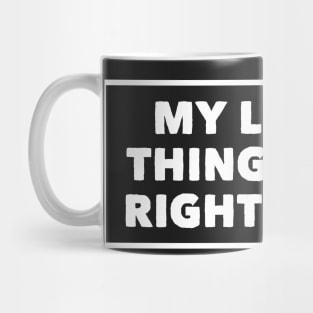 My List of Things I Was Right About Mug